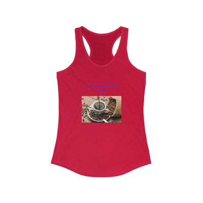 Women's Ideal Racerback Tank for Coffee Lovers.
