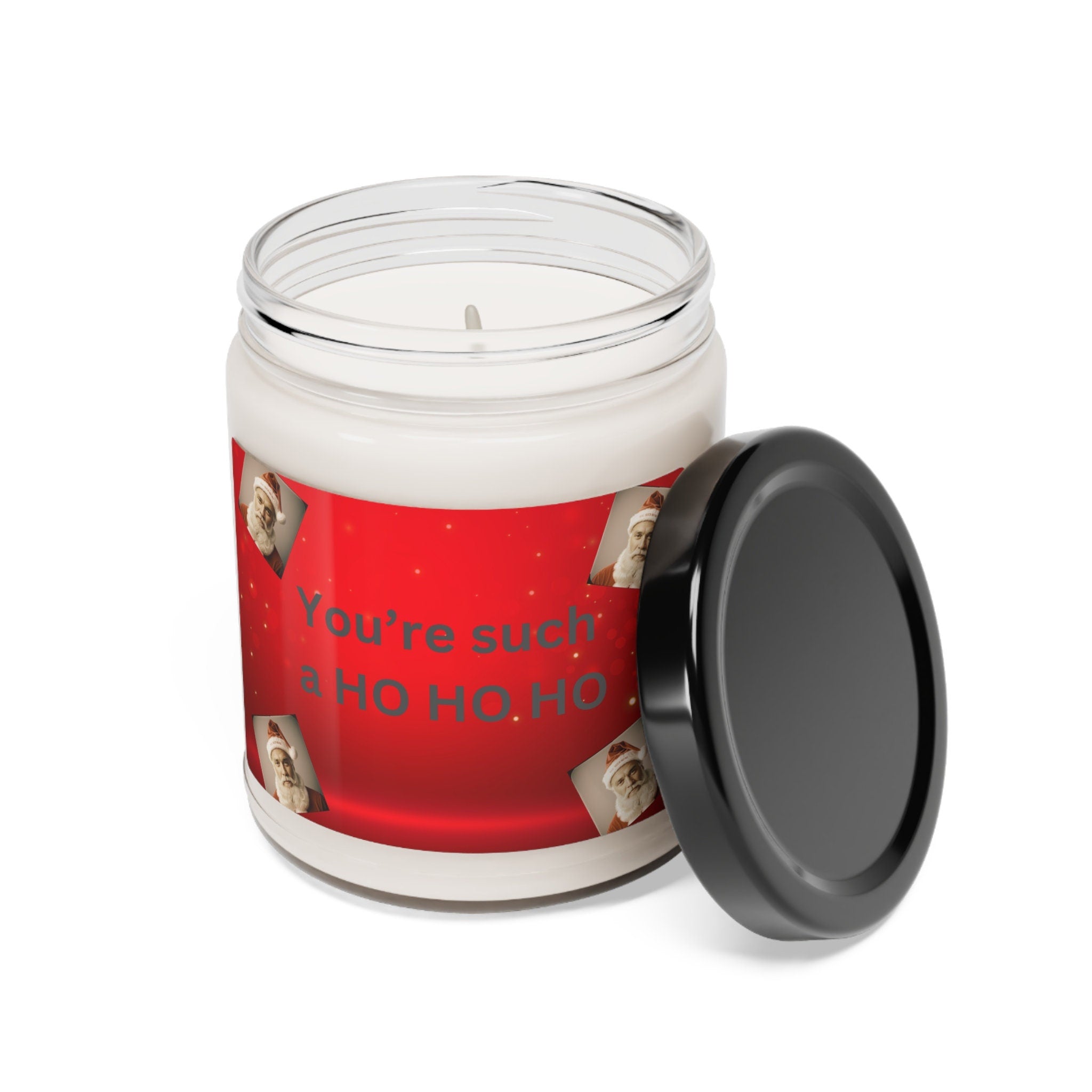 You're such a HO HO Ho hand poured eco-friendly gift candle.