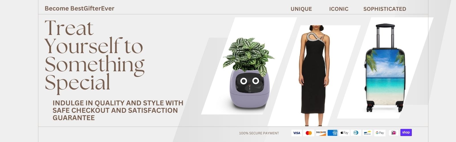 Treat Yourself to something special. Indulge in quality and style with safe checkout and satisfaction guarantee