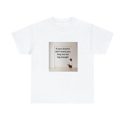 Inspirational Graphic Tee | DRAM BIG I Best Motivational T-Shirt | Heavy Cotton