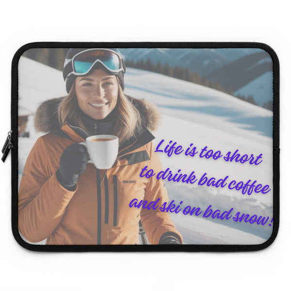 “Life is Too Short” Laptop Sleeve: Coolest Protection for Your Tech. Best Work Gizmo!