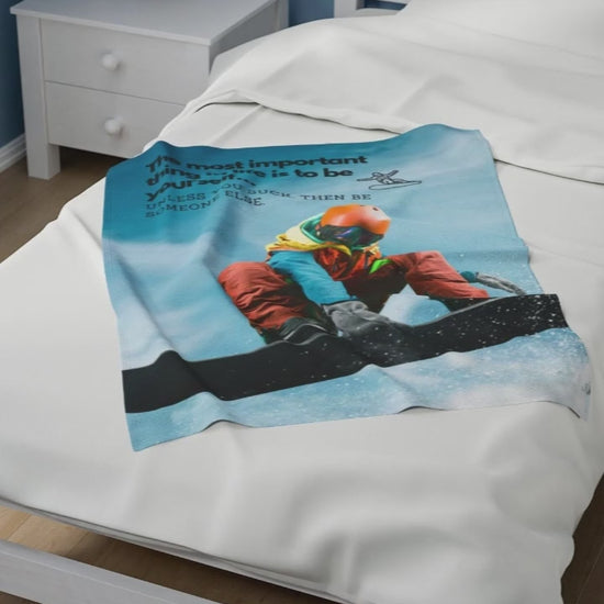 Inspirational Snowboarder Blanket, Warm and Soft, Cozy Winter Gift, Snowboarding Gear, Be Yourself, Snowboarding Inspiration, Great Gift