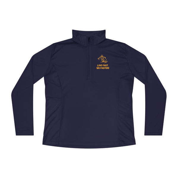 Ski Lover Shirt "Live Fast, Ski Faster". Ladies Quarter-Zip Performance Shirt for Every Action