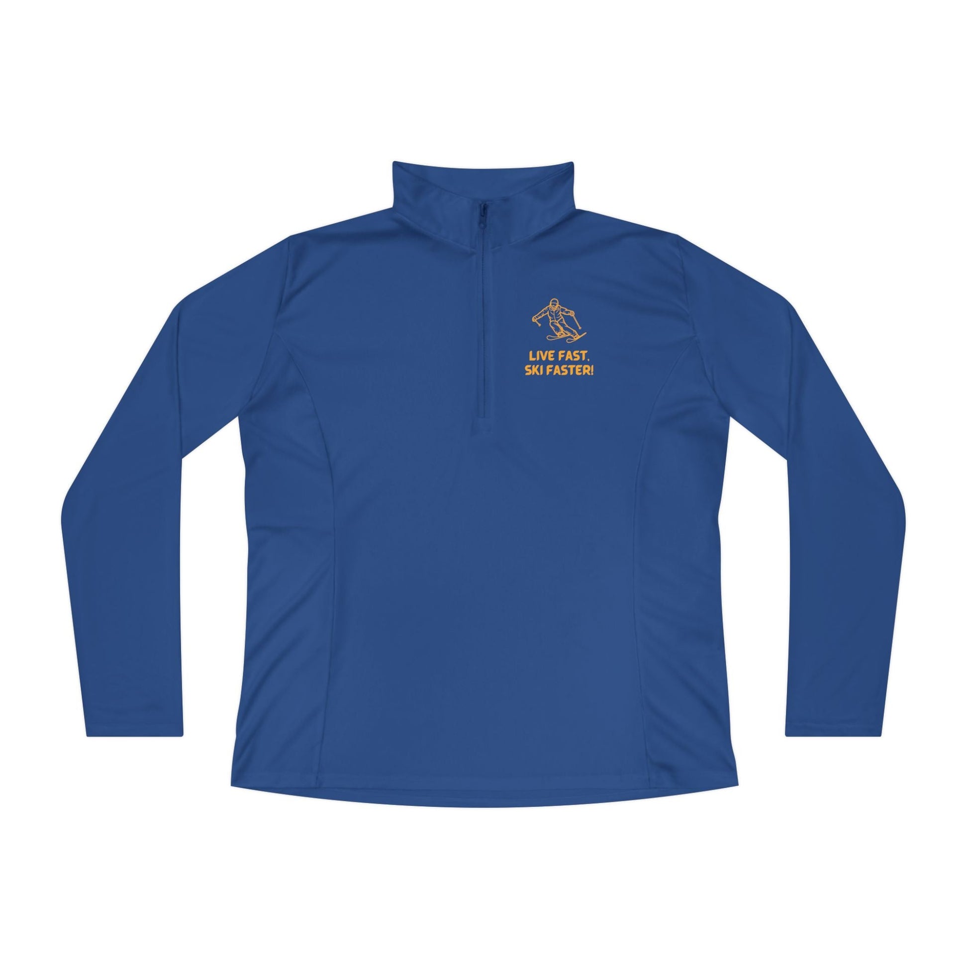 Ski Lover Shirt "Live Fast, Ski Faster". Ladies Quarter - Zip Performance Shirt - Best Gifter Ever: Unwrap Your Passion: Ski. Snowboard. Travel. Love. Play. Shop.