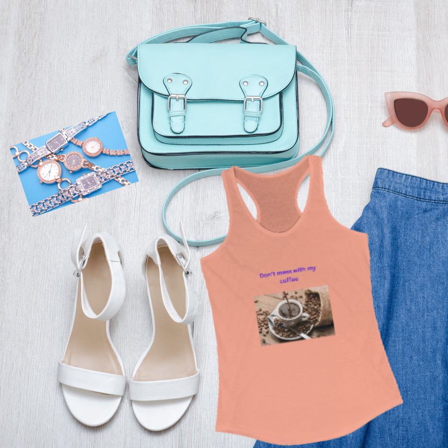 Women's Ideal Racerback Tank for Coffee Lovers. "Don't mess with my coffee!" - Best Gifter Ever: Everyday Items and Unique Gifts for Ski, Snowboard, Travel, and More